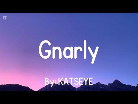 KATSEYE - Gnarly (clean version) (lyrics)