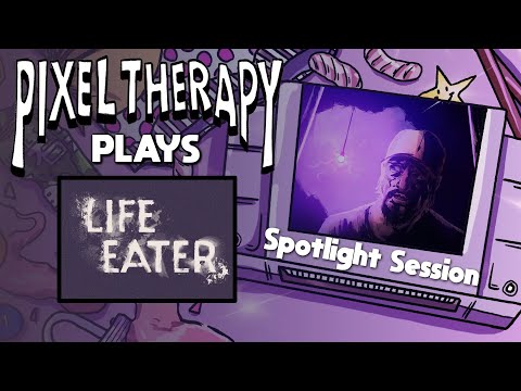 Let's Play! | Life Eater | SPOTLIGHT SESSION
