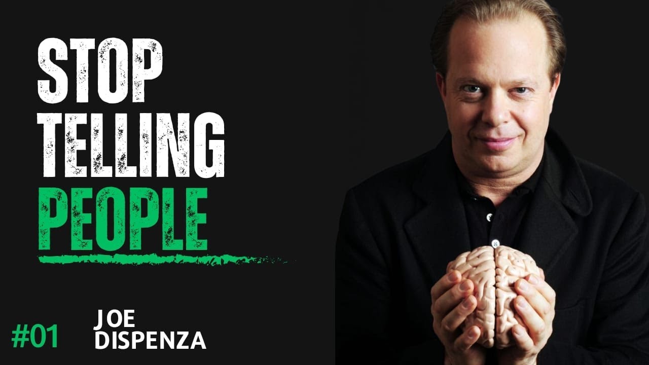 STOP TELLING PEOPLE WHAT'S GOING ON IN YOUR LIFE - Joe Dispenza | Motivational Speech