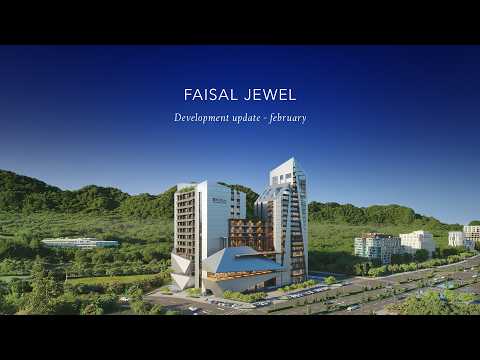 Faisal Jewel February Development Update | Mega Commercial & Residential Hub