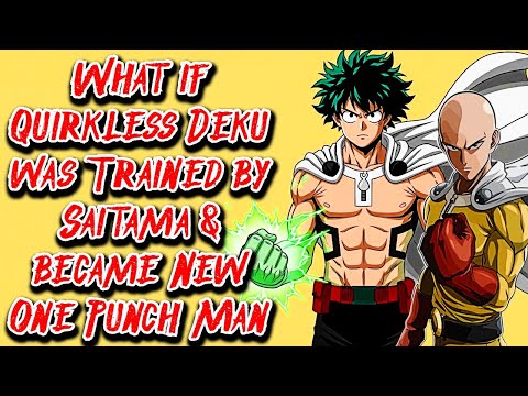 What if Quirkless Deku was Trained by Saitama & became New One Punch Man Movie