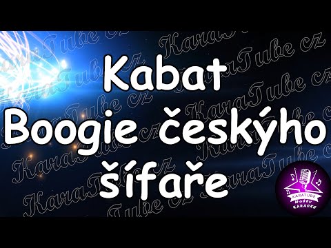Kabat - Boogie českýho šífaře (KARAOKE)