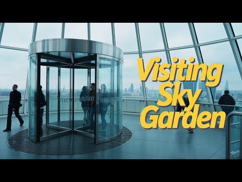 We Visited London's Sky Garden And Saw Amazing Views!