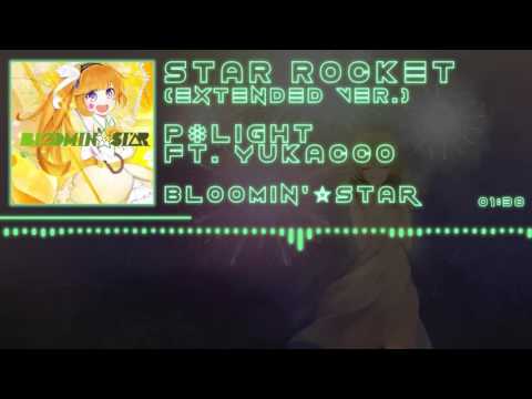 「J-Core」[P*Light feat. Yukacco] STAR ROCKET (Extended Ver.)