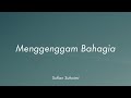 Sufian Suhaimi - Menggenggam Bahagia (Lirik)