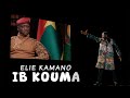 ELIE KAMANO IB KOUMA Clip Officiel