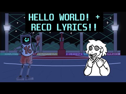 TRUE HELLO WORLD!!!! (OG Hello World! + RecD Lyrics)