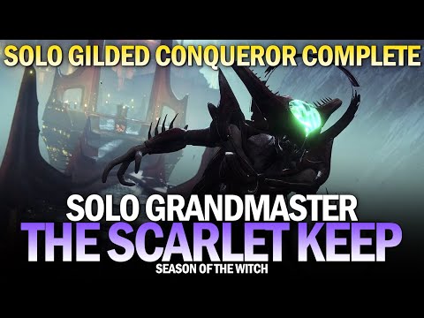 Solo Grandmaster Nightfall - The Scarlet Keep (Solo Gilded Conqueror Complete) [Destiny 2]