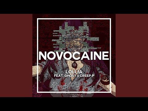 Novocaine (feat. Ghost & Creep-P)