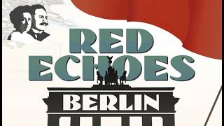 The German Revolution of 1918 – Red Echoes: Berlin