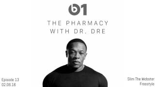 Dr. Dre - The Pharmacy on Beats 1 Slim The Mobster Freestyle