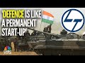 L T S Big Role In India S Space Defence Story N18V CNBC TV18