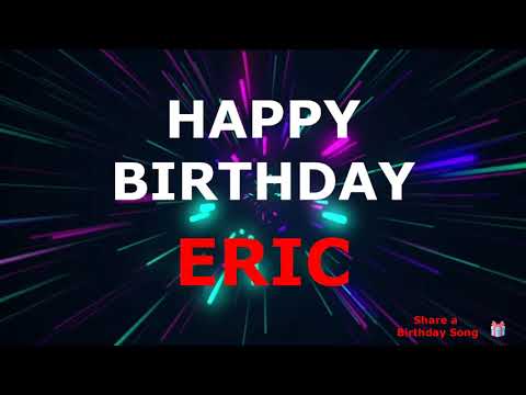 Happy Birthday Eric ! -  This song's for You.