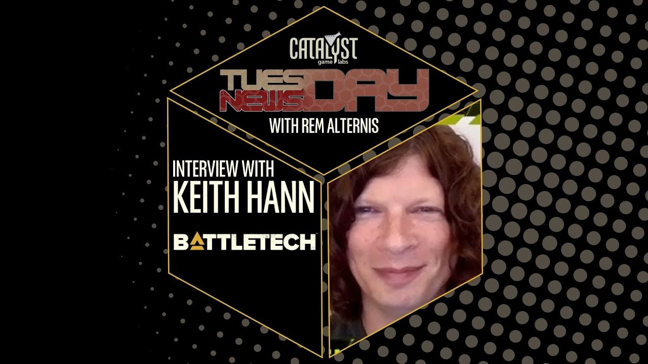 Battletech Play-Test Rules w/ Keith Hann - Tuesday Newsday Ep 74