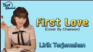 Download lagu First Love - Cover By Chaewon (Lirik Terjemahan) mp3 Download lagu First Love - Cover By Chaewon (Lirik Terjemahan) mp3