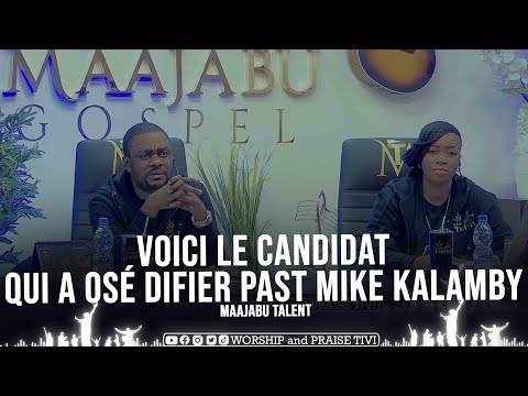 VOICI LE CANDIDAT QUI A OSÉ DÉFIER PAST MIKE KALAMBAY | MAAJABU TALENT