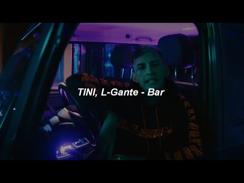 TINI, L-Gante - Bar 🔥|| LETRA