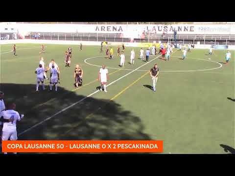 COPA LAUSANNE 50 - LAUSANNE X PESCAKINADA