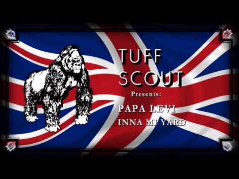 01 Papa Levi - Inna Mi Yard [Tuff Scout]