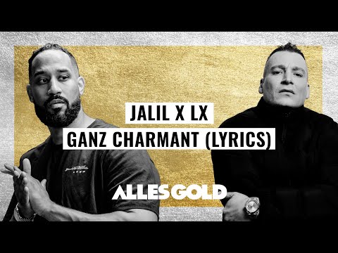 Jalil x LX - Ganz Charmant (Lyrics)