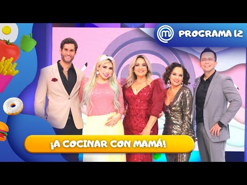 Programa 12: ¡Sazón de mamá en la cocina! | MasterChef Junior 2022
