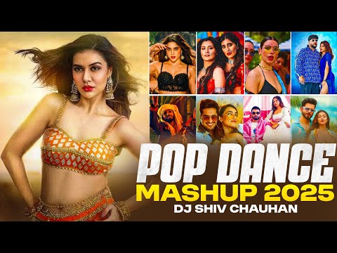 Pop Dance Mashup 2025 - Dj Shiv Chauhan | Gori Hai Kalaiyan | Koi Sehri Babu | Bairan Begani | Sajna