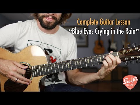 "Blue Eyes Crying in the Rain" - Willie Nelson Rhythm & Guitar Solo Lesson