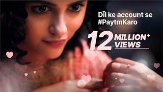 Dil ke account se, Paytm karo ❤️