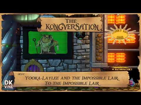 The Kongversation 1027 - Yooka-Laylee and the Impossible Lair: To the Impossible Lair