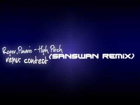 Roger punario - high pitch (Sanswan Remix)