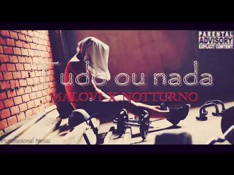 Malovi x Notturno - "Tudo ou nada" (Rap Maromba)