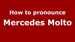 How to pronounce Mercedes Molto