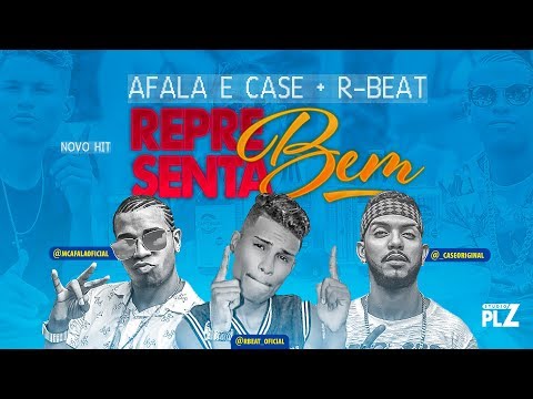 REPRESENTA BEM (Afala e Case & R-Beat)
