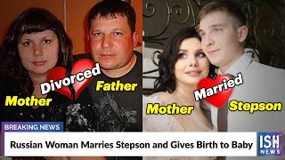 Russian Woman Marries Stepson and Gives Birth to Baby