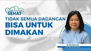 Mengenal Istilah 'Tidak Semua Dagangan Bisa Dimakan' agar Resiko Terkena Penyakit Itu Sedikit