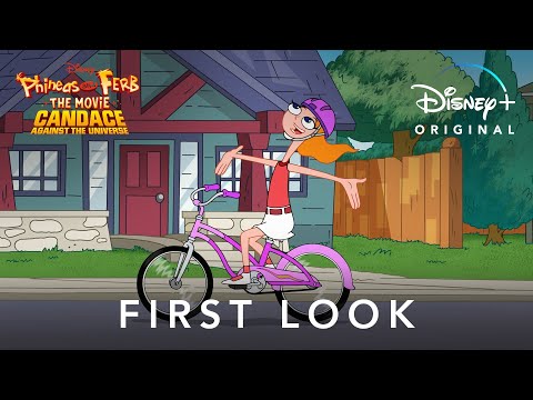 First Look | Phineas and Ferb The Movie: Candace Against the Universe