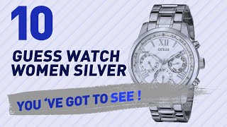 Top 10 Guess Watch Women Silver // New & Popular 2017
