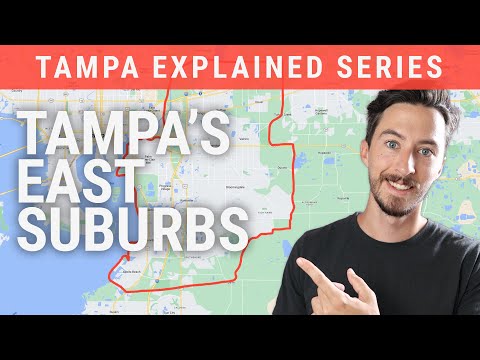 Tampa Florida East Suburbs Explained