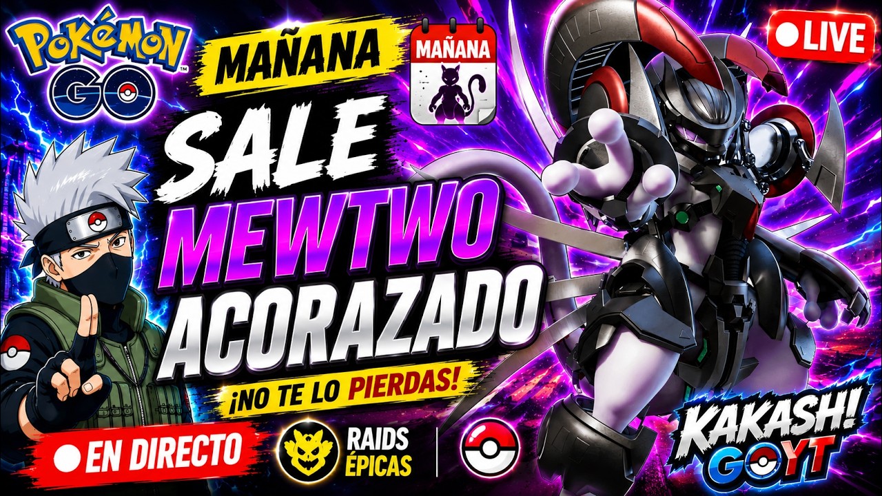 🚨¿LISTOS PARA LAS RAID DE MEWTWO ACORAZADO🤔?🚨MAÑANA ES EL DIA PROGRAMATE DIRECTO POKEMON GO