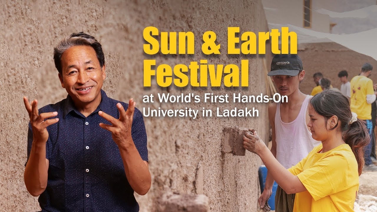 Sun & Earth Festival | World's First Hands-On University in Ladakh | Sonam Wangchuk