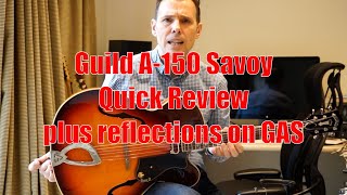 Video thumbnail for Guild A-150 Savoy guitar review and a few thoughts about G.A.S. by GuitarStuff