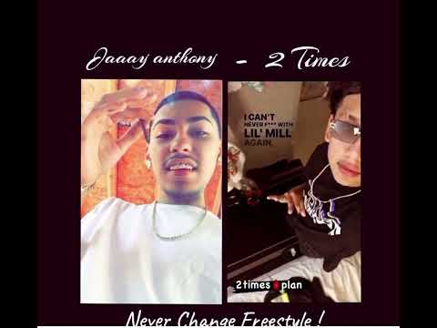 Jaaaay Anthony - Never Change Ft 2Times