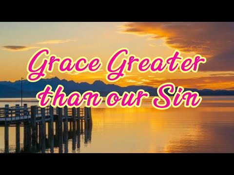 Grace Greater Than Our Sin by Julia H  Johnston | Cover | Contemporary Version