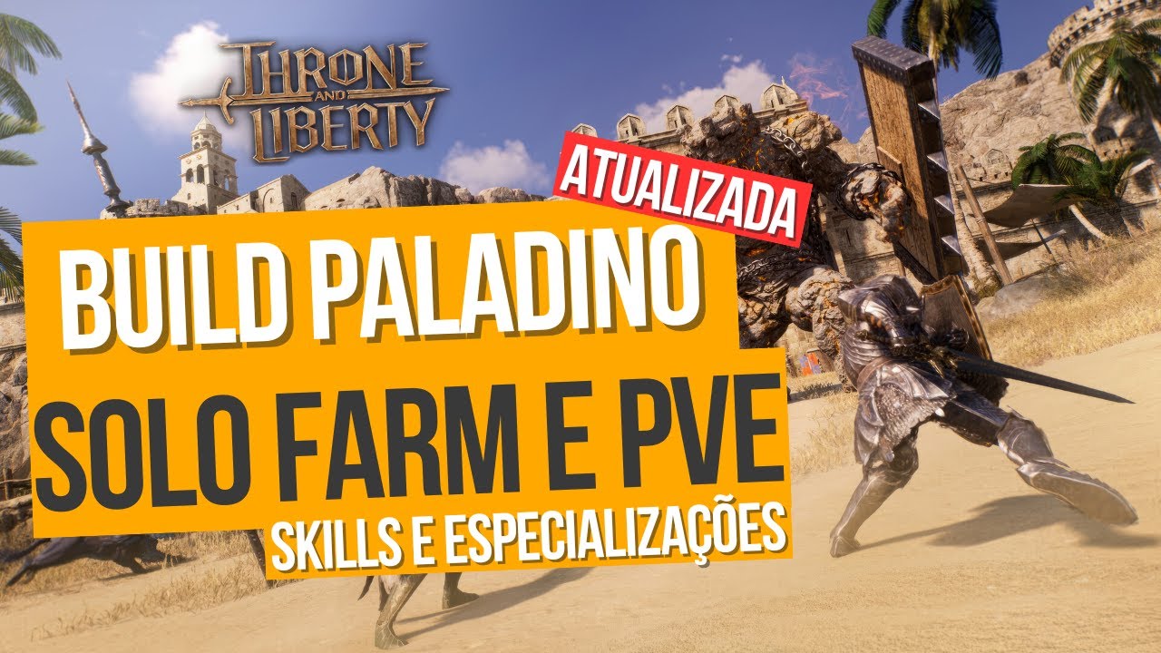 BUILD PALADINO ATUALIZADA - SOLO & FARM PVE - THRONE AND LIBERTY SNS/WAND - PALADIN