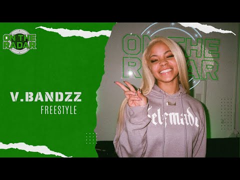 The V.Bandzz "On The Radar" Freestyle
