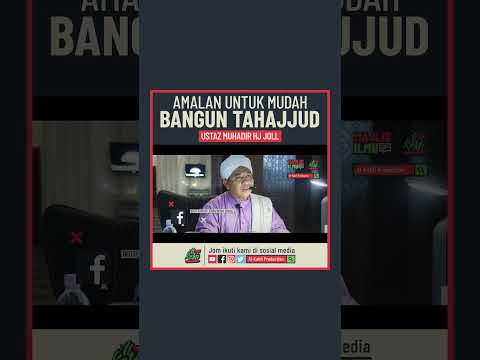 Ustaz Muhadir Hj Joll - Amalan Untuk Mudah Bangun Tahajjud