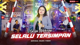 Sasya Arkhisna - Selalu Tersimpan (Official Music Video)