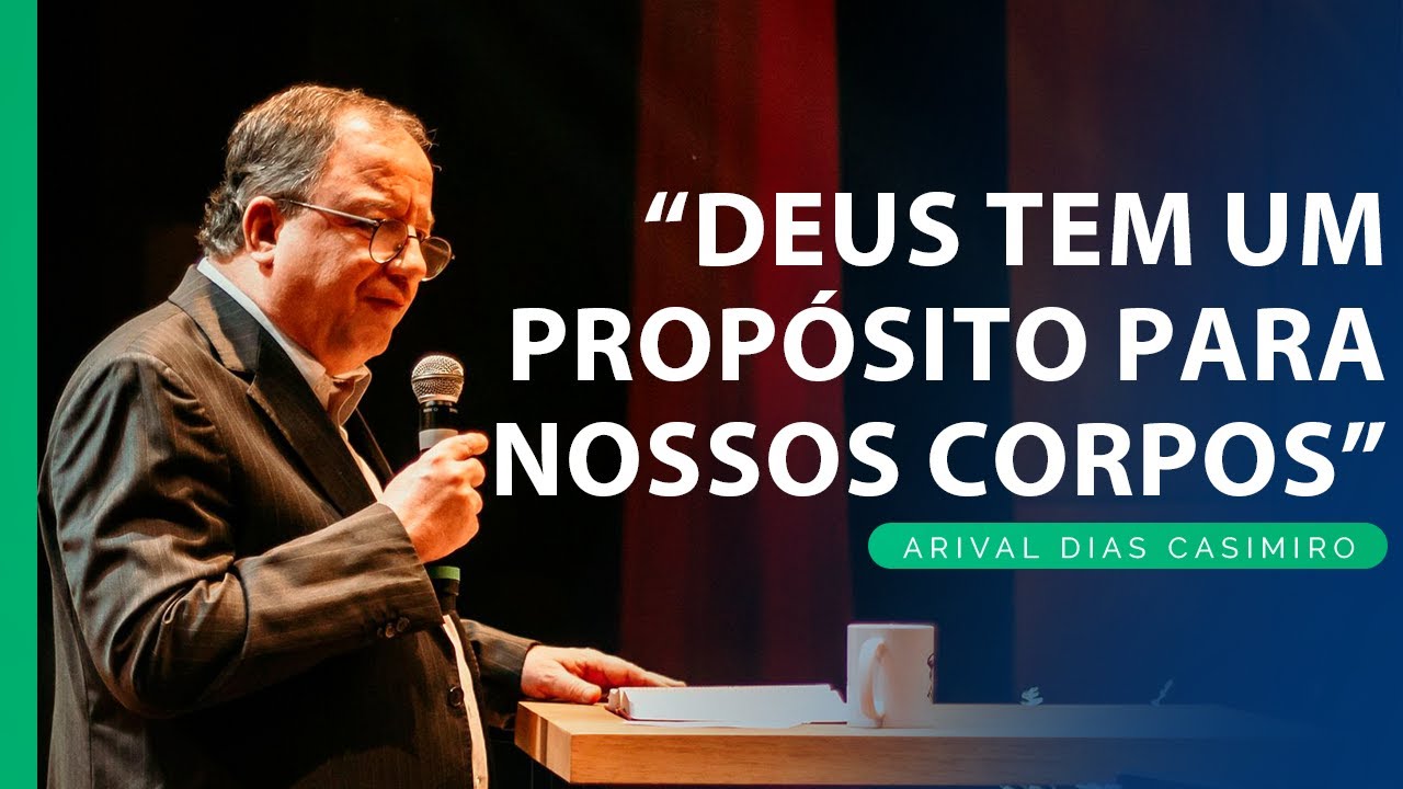 EBD: A Teologia do Corpo | Rev. Arival Dias Casimiro