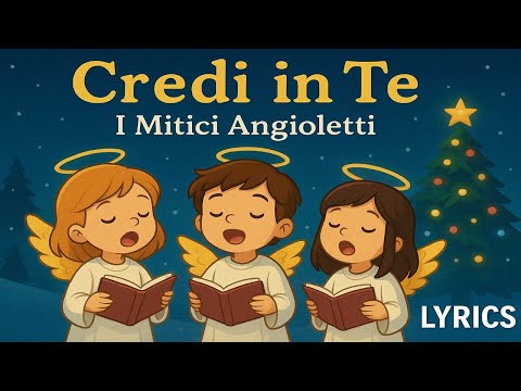 I Mitici Angioletti – Credi in Te | Canzone di Natale per Bambini (Lyrics Video)