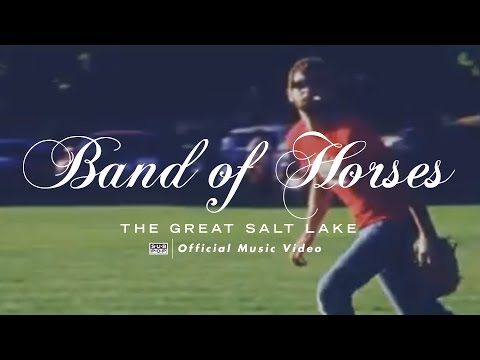 Band of Horses - The Great Salt Lake [OFFICIAL VIDEO]